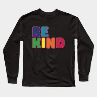 BE Kind Long Sleeve T-Shirt